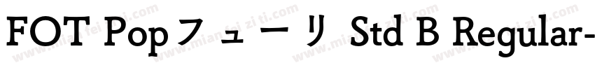 FOT Popフューリ Std B Regular字体转换